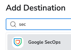 Add SecOps Destination
