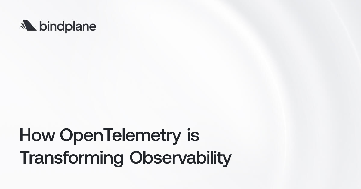 How OpenTelemetry is Transforming Observability | Bindplane
