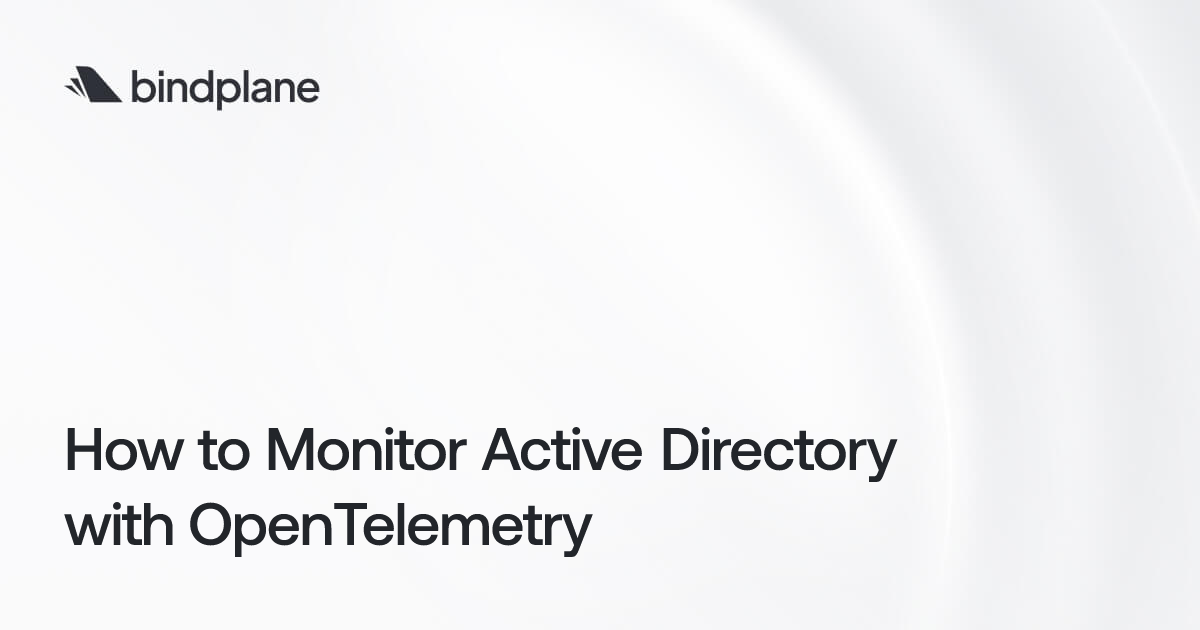 How to Monitor Active Directory with OpenTelemetry | Bindplane