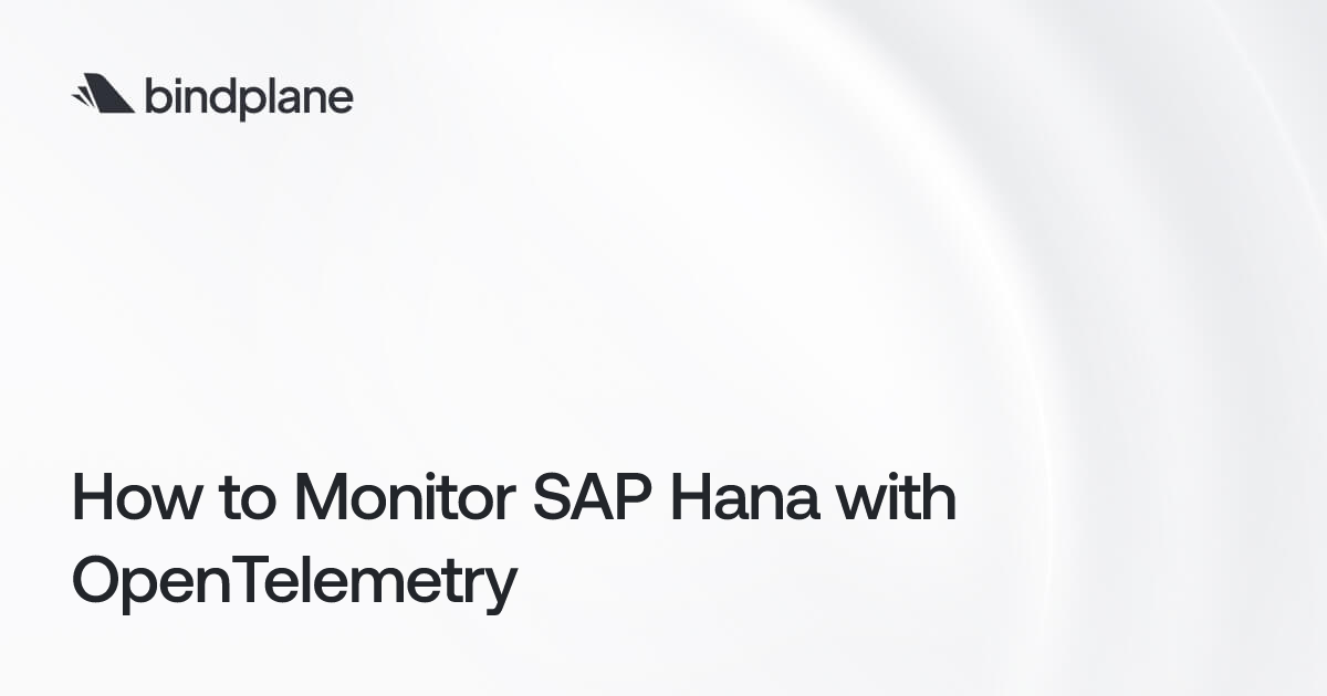 How to Monitor SAP Hana with OpenTelemetry | Bindplane